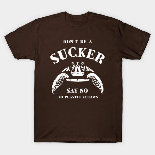 Don’t Be A Sucker Say No To Plastic Straws - Turtle T-Shirt by bangtees